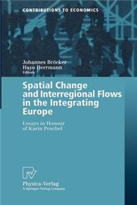 Spatial Change and Interregional Flows in the Integrating Europe