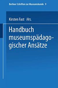 Handbuch Der Museumspadagogischen Ansatze