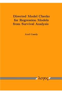 Directed Model Checks for Regression Models from Survival Analysis
