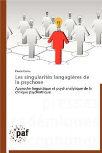 Les Singularités Langagières de la Psychose