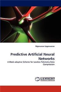 Predictive Artificial Neural Networks
