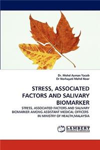 Stress, Associated Factors and Salivary Biomarker