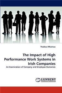 The Impact of High Performance Work Systems in Irish Companies