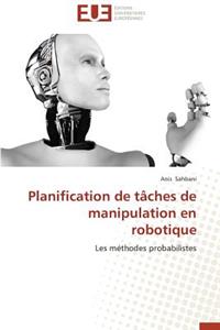 Planification de tâches de manipulation en robotique