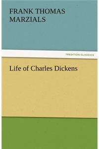 Life of Charles Dickens