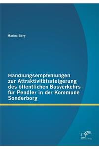 Handlungsempfehlungen zur Attraktivitätssteigerung des öffentlichen Busverkehrs für Pendler in der Kommune Sonderborg