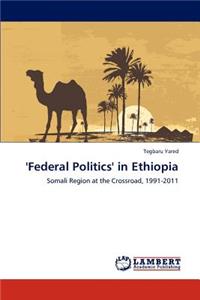'Federal Politics' in Ethiopia