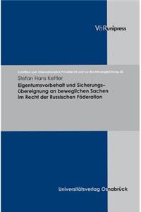 Eigentumsvorbehalt Und Sicherungsubereignung an Beweglichen Sachen Im Recht Der Russischen Foderation
