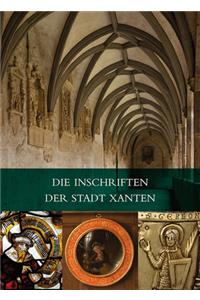 Die Inschriften Der Stadt Xanten