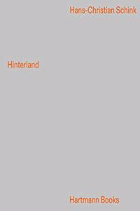Hans-Christian Schink: Hinterland