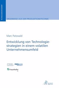 Entwicklung von Technologiestrategien in einem volatilen Unternehmensumfeld