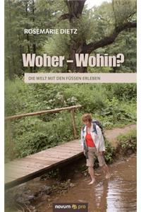 Woher - Wohin?