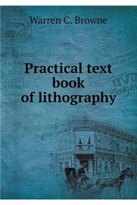 Practical Text Book of Lithography
