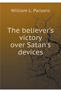 The Believer's Victory Over Satan's Devices