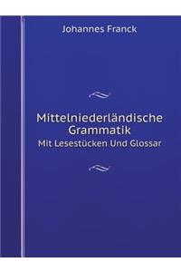 Mittelniederländische Grammatik Mit Lesestücken Und Glossar