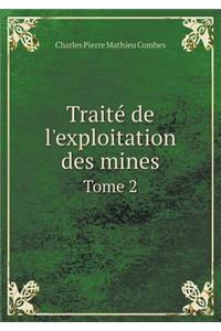 Traité de l'exploitation des mines Tome 2