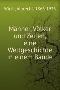 Manner, Volker und Zeiten, eine Weltgeschichte in einem Bande