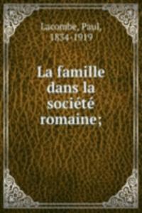 La famille dans la societe romaine