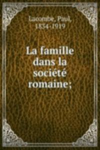 La famille dans la societe romaine