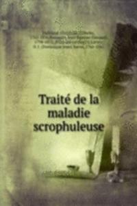 Traite de la maladie scrophuleuse