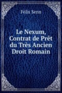Le Nexum, Contrat de Pret du Tres Ancien Droit Romain