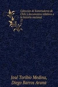 Coleccion de historiadores de Chile y documentos relativos a la historia nacional