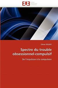 Spectre du trouble obsessionnel-compulsif