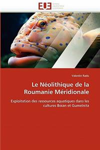 Le N�olithique de la Roumanie M�ridionale