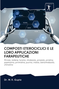 Composti Eterociclici E Le Loro Applicazioni Farapeutiche