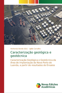 Caracterização geológica e geotécnica