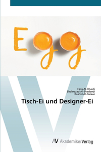 Tisch-Ei und Designer-Ei