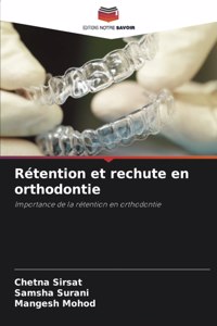 Rétention et rechute en orthodontie