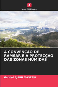 A Convenção de Ramsar E a Protecção Das Zonas Húmidas