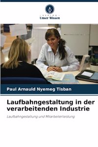 Laufbahngestaltung in der verarbeitenden Industrie