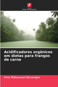 Acidificadores orgânicos em dietas para frangos de carne