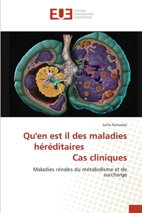 Qu'en est il des maladies héréditaires Cas cliniques