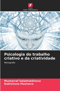 Psicologia do trabalho criativo e da criatividade