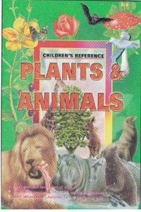 Children'S Reference - Plants & Animals