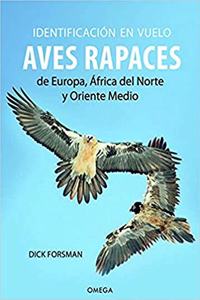 IDENTIFICACION EN VUELO DE AVES RAPACES EUROPA, AFRICA, N./ORIENTE.MED.