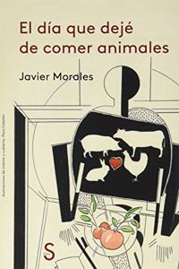 El dia que deje de comer animales