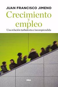 Crecimiento y empleo: Una relacion turbulenta e incomprendida