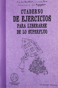 Cuaderno de ejercicios. Liberarse de lo superfluo