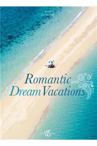 Romantic and Dream Vacations