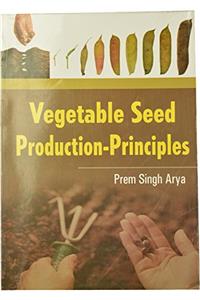 Vegetable Seed Production Principles