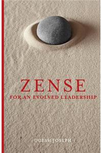 ZENSE For An Evolved Leadership