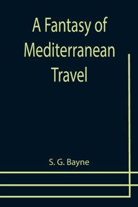 Fantasy of Mediterranean Travel