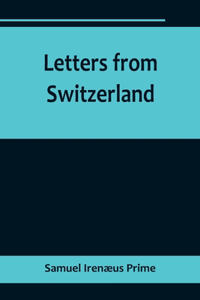 Letters from Switzerland