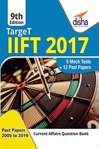 Target IIFT 2017 (Past Papers 2005 - 2016) + 5 Mock Tests