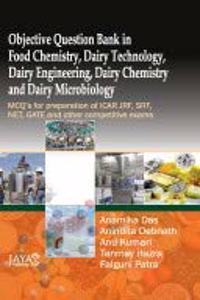 Objective Question Bank in Food Chemistry, Dairy Technology, Dairy Engineering, Dairy Chemistry & Dairy Microbiology