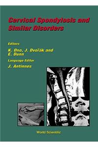 Cervical Spondylosis and Similar Disorders